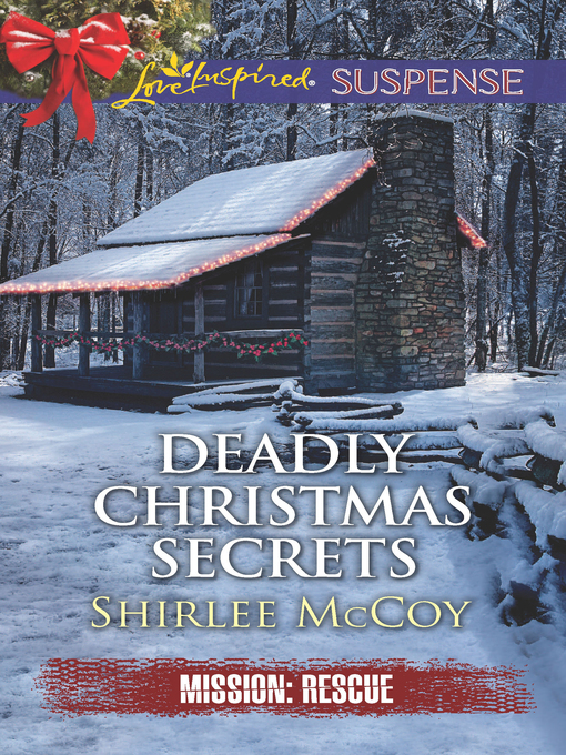 Title details for Deadly Christmas Secrets by Shirlee McCoy - Available